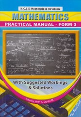 KCSE Masterpiece Mathematics Practical Manual Form 3