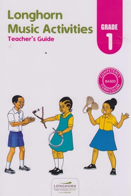 Longhorn Music Activities Teacher's Guide Grade 1 Longhorn Music Activities Teacher's Guide Grade 1