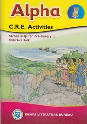 Alpha CRE Activities Pre-Primary 1  by KLB