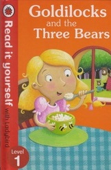 Read It Yourself   Level 1-Goldilocks And The 3 Bears