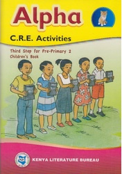 Alpha CRE Activities Third step for Pre-Primary 2 By KLB