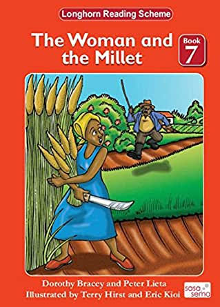  Longhorn Reading Scheme 7 The woman and the millet