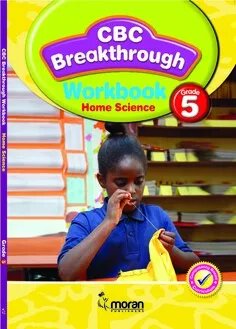 CBC Breakthrough Workbook Home Science Grade 5