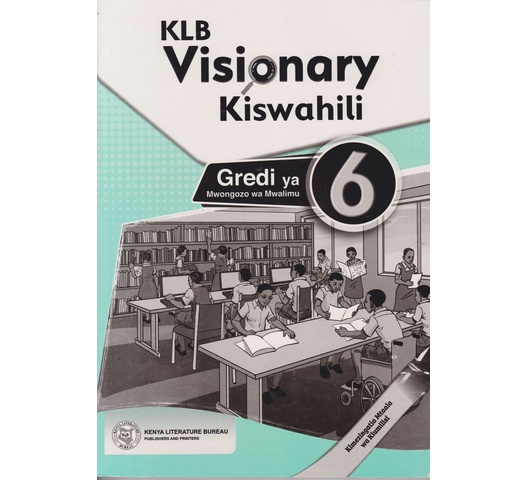 KLB Visionary Kiswahili - Mwalimu Gredi 6