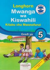 Longhorn Kiswahili Grade 5 mwanga wa Kiswahili