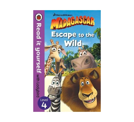 Madagascar Escape to the Wild - Read It Yourself Level 4