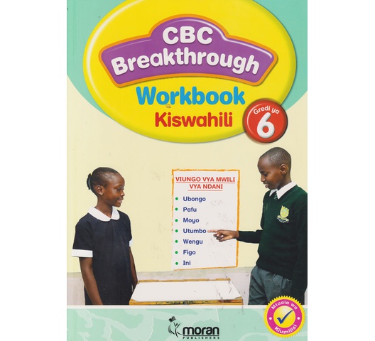 Moran CBC Breakthrough Kiswahili Workbook Gredi 6