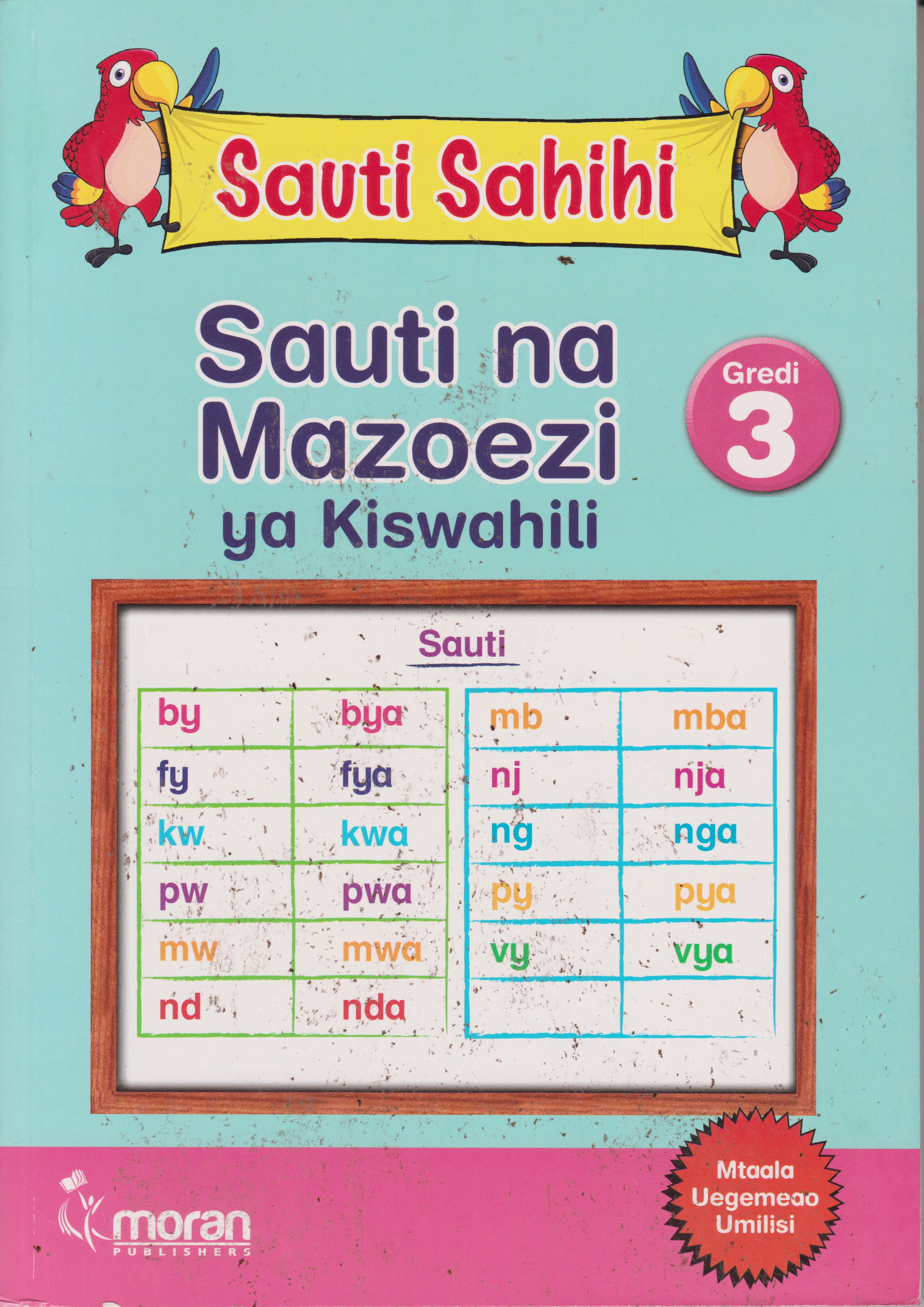 Sauti Sahihi - Sauti na Mazoezi ya Kiswahili Grade 3 Moran