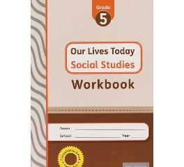 Our Lives Today Social Studies Grade 5 Workbook
