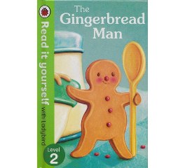Read it yourself with Ladybird Level 2: The Gingerbread man