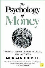 THE PSYCHOLOGY OF MONEY TIMELESS LESSONS ON WEALT