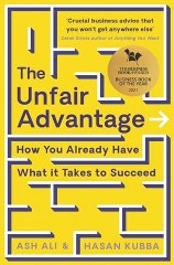 THE UNFAIR ADVANTAGE BUSINESS BOOK OF THE YEAR AWARD WINNER