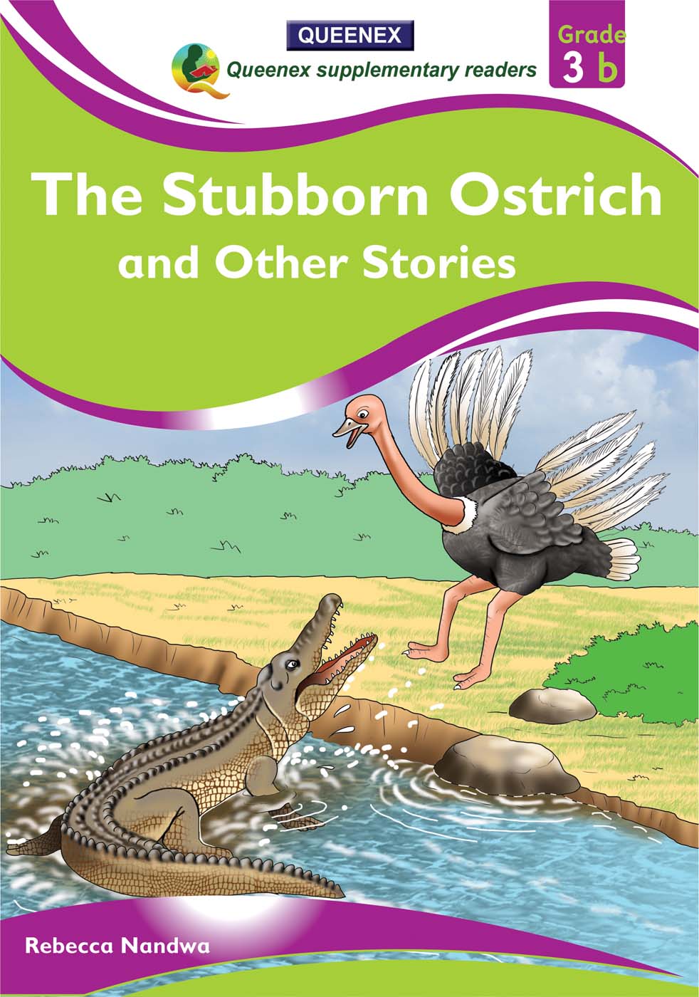  The stubborn Ostrich and Other Stories Queenex Readers 3b