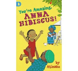You're Amazing, Anna Hibiscus!