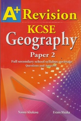 A+ Geography Paper 2 Revision KCSE